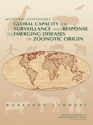 cover image of Achieving Sustainable Global Capacity for Surveillance and Response to Emerging Diseases of Zoonotic Origin